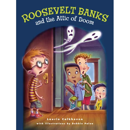 Roosevelt Banks and the Attic of Doom - Paperback