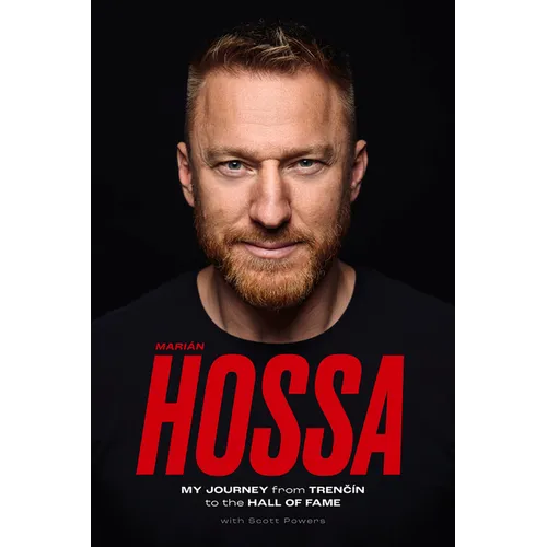 Marián Hossa: My Journey from Trencín to the Hall of Fame - Paperback