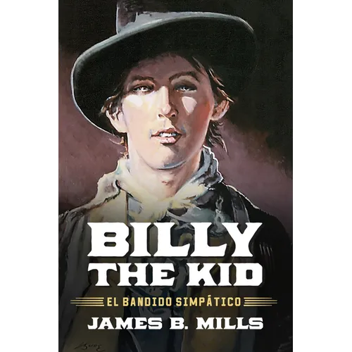 Billy the Kid: El Bandido Simpático - Hardcover