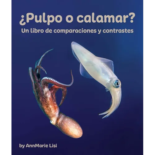 ¿Pulpo O Calamar? Un Libro de Comparaciones Y Contrastes - Paperback