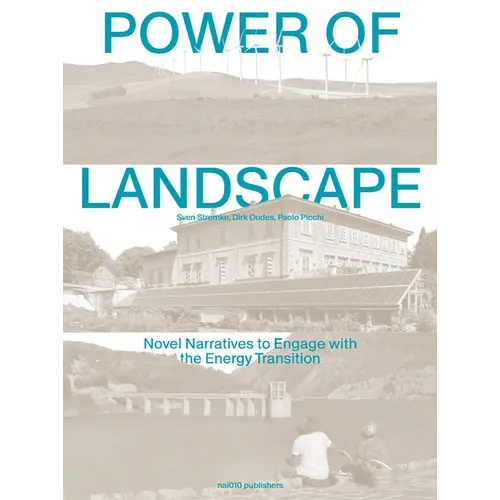 Power of Landscape: Novel Narratives to Engage with the Energy Transition - Hardcover