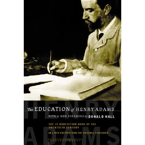 The Education of Henry Adams: An Autobiography - Paperback