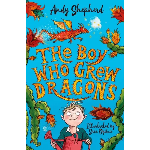The Boy Who Grew Dragons - Hardcover
