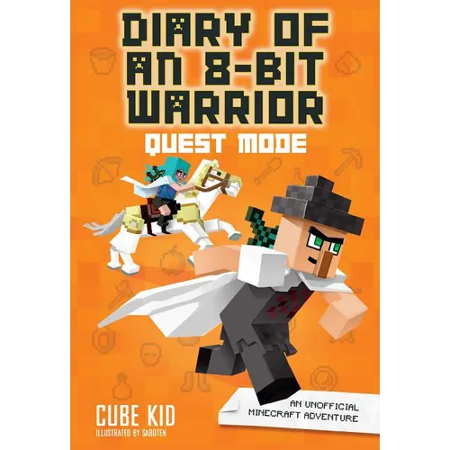 Diary of an 8-Bit Warrior: Quest Mode: An Unofficial Minecraft Adventure Volume 5 - Paperback