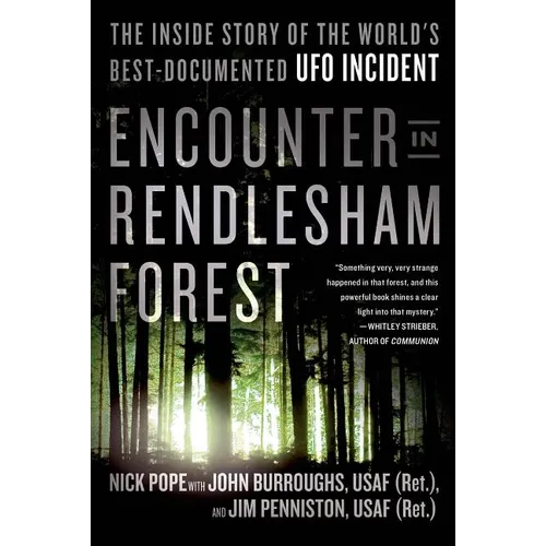 Encounter in Rendlesham Forest: The Inside Story of the World's Best-Documented UFO Incident - Paperback