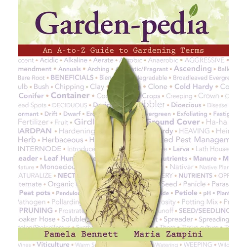 Garden-Pedia: An A-To-Z Guide to Gardening Terms - Paperback