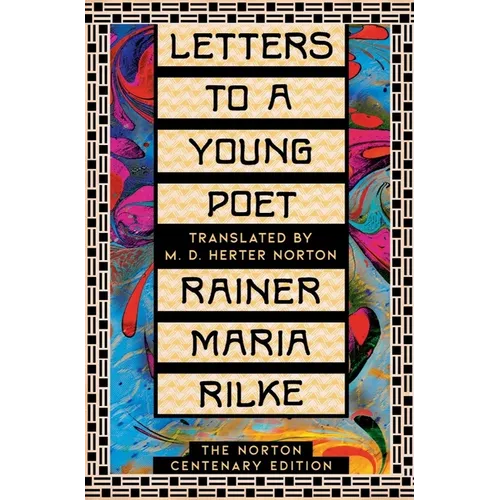 Letters to a Young Poet: The Norton Centenary Edition - Hardcover