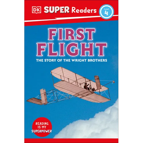 DK Super Readers Level 4 First Flight: The Story of the Wright Brothers - Paperback