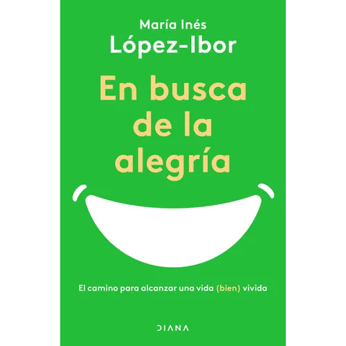En Busca de la Alegría: El Camino Para Alcanzar Una Vida (Bien) Vivida - Paperback