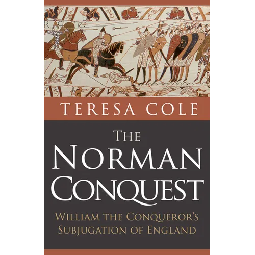 The Norman Conquest: William the Conqueror's Subjugation of England - Paperback