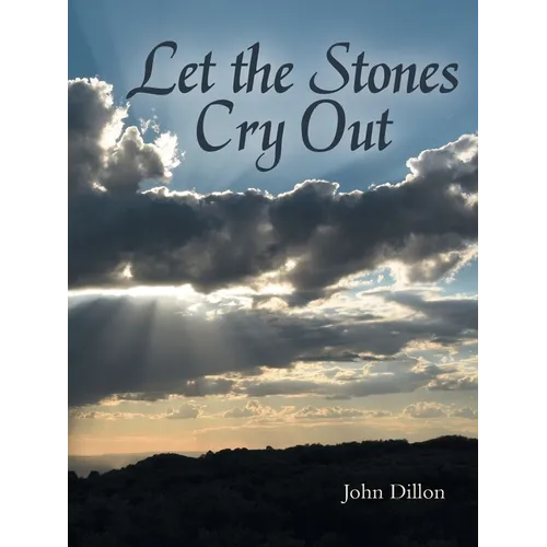 Let the Stones Cry Out - Paperback