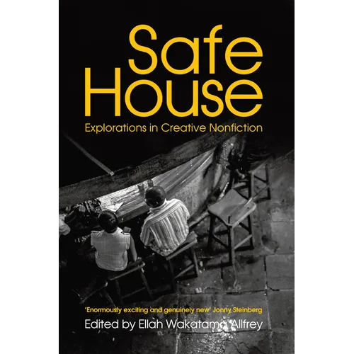 Safe House: Explorations in Creative Nonfiction - Paperback