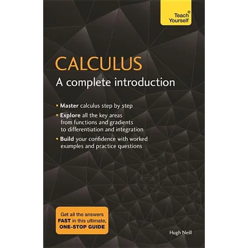 Calculus: A Complete Introduction: Teach Yourself - Paperback