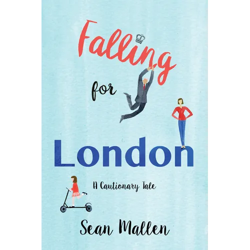 Falling for London: A Cautionary Tale - Paperback