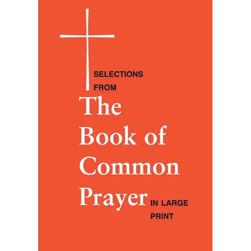 Selections from the Book of Common Prayer in Large Print: Large Print Edition - Spiral