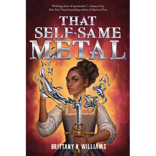That Self-Same Metal (the Forge & Fracture Saga, Book 1) - Hardcover