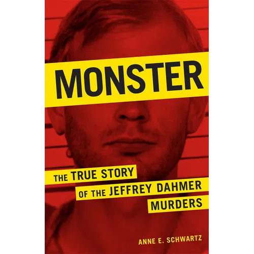 Monster: The True Story of the Jeffrey Dahmer Murders - Paperback