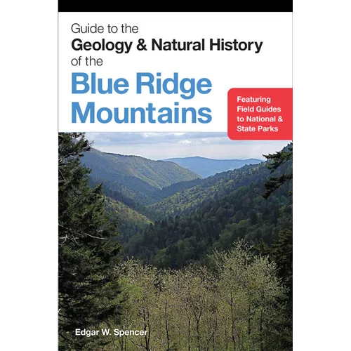 Guide to the Geology and Natural History of the Blue Ridge Mountains - Paperback