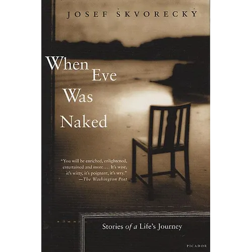 When Eve Was Naked: Stories of a Life's Journey - Paperback