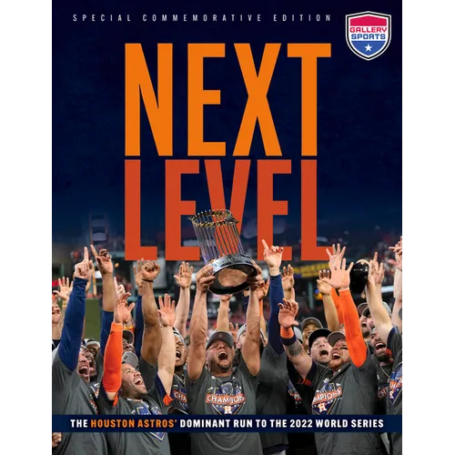 Next Level: The Houston Astros' Dominant Run to the 2022 World Series - Paperback