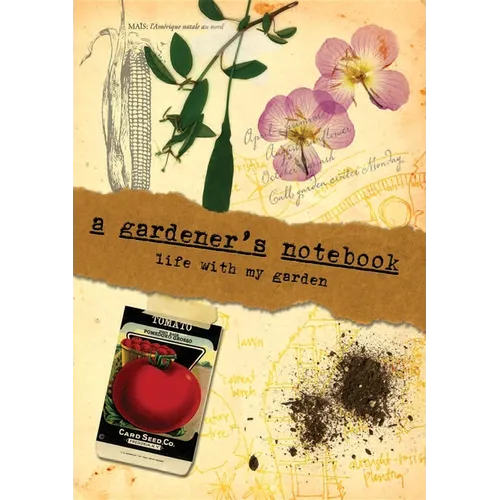 A Gardener's Notebook: Life with My Garden - Hardcover