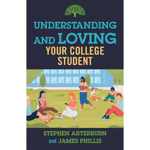 Understanding and Loving Your College Student - Paperback