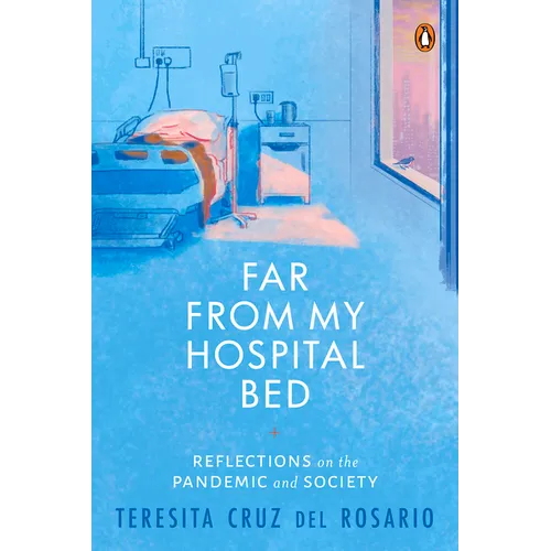 Far from My Hospital Bed: Reflections on the Pandemic and Society - Paperback