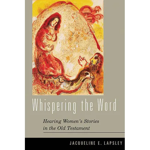Whispering the Word: Hearing Women's Stories in the Old Testament - Paperback