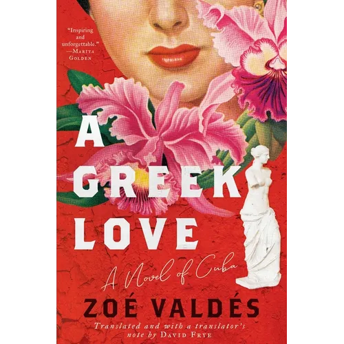 A Greek Love: A Novel of Cuba - Hardcover