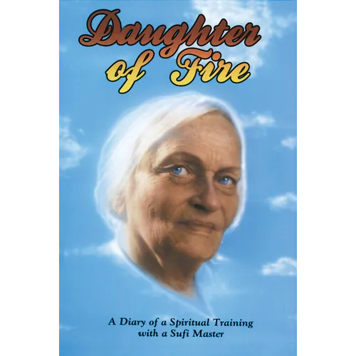 Daughter of Fire: A Diary of a Spiritual Training with a Sufi Master - Paperback