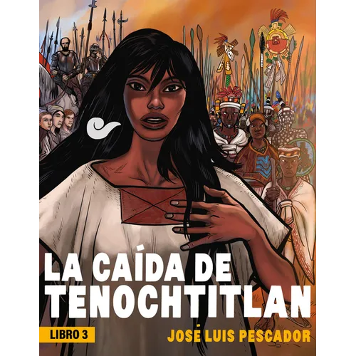 La Caída de Tenochtitlan / The Fall of Tenochtitlan - Paperback