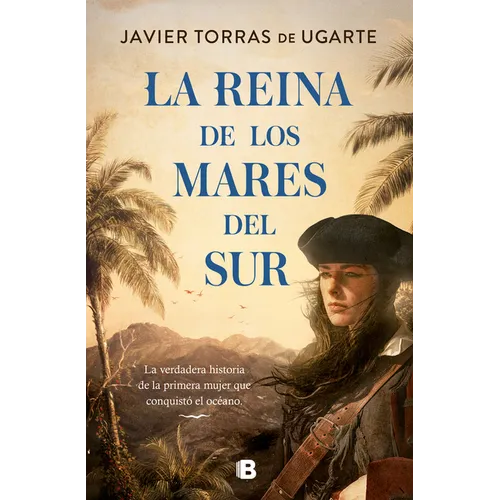 La Reina de Los Mares del Sur / The Queen of the South Seas - Hardcover
