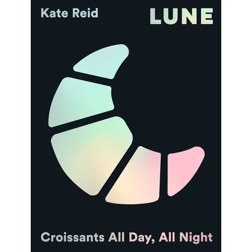 Lune (Special Edition): Croissants All Day, All Night - Hardcover