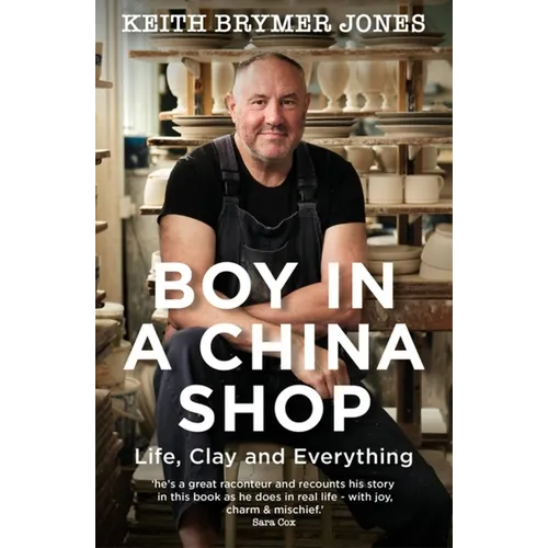Boy in a China Shop: Life, Clay and Everything - Paperback