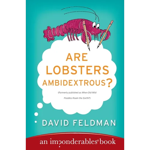 Are Lobsters Ambidextrous?: An Imponderables Book - Paperback